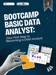 Bootcamp Basic Data Analyst: Your First Step to Becoming a Data Analyst